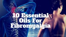 Which Essential Oils are Good for Fibromyalgia